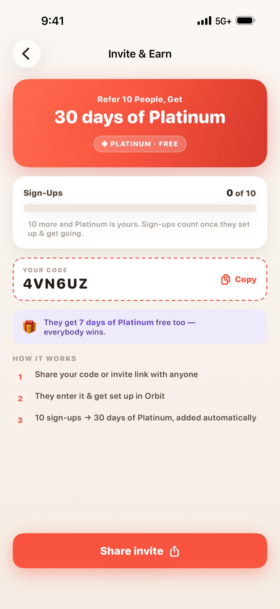 The Orbit Invite and Earn screen: a 30 days of Platinum banner, a sign-ups counter, the referral code with a copy button, how it works in three steps, and a Share invite button